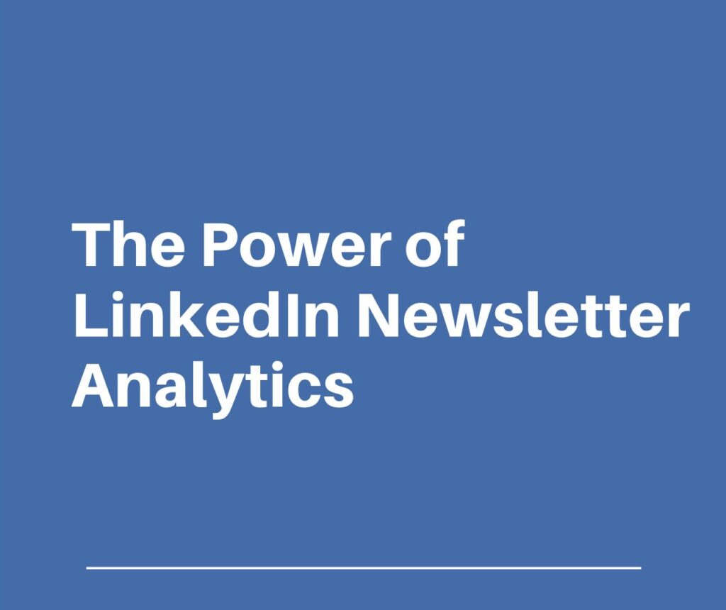 Unlocking LinkedIn New Newsletter Metrics